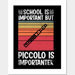 School Is Important But piccolo Is Importanter Funny Posters and Art